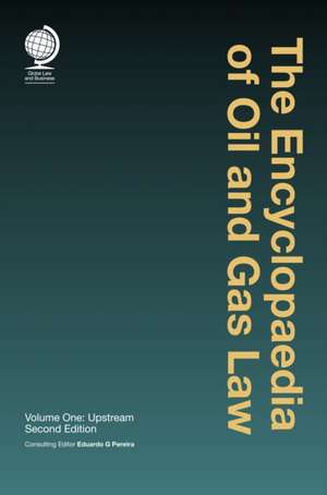 Encyclopaedia of Upstream Oil and Gas de Professor Dr Eduardo G Pereira