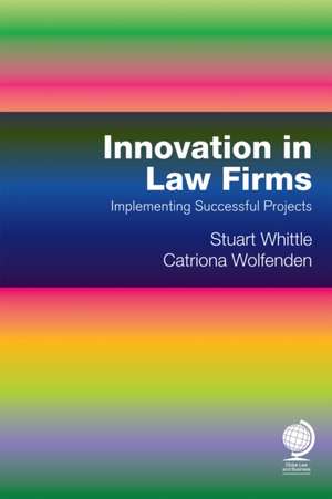 Innovation in Law Firms de Stuart Whittle