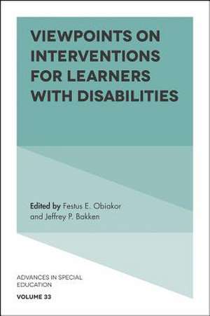 Viewpoints on Interventions for Learners with Disabilities de Festus E. Obiakor