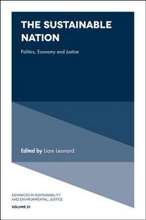 The Sustainable Nation – Politics, Economy and Justice de Liam Leonard