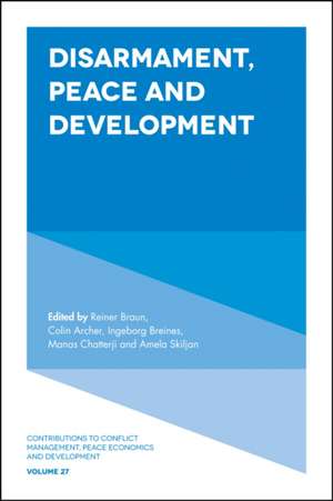 Disarmament, Peace and Development de Reiner Braun