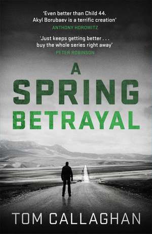 A Spring Betrayal: An Inspector Akyl Borubaev Thriller (2) de Tom Callaghan