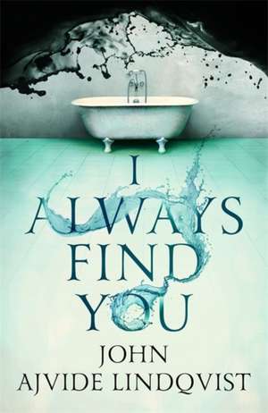 Lindqvist, J: I Always Find You