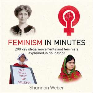 Feminism in Minutes de Shannon Weber