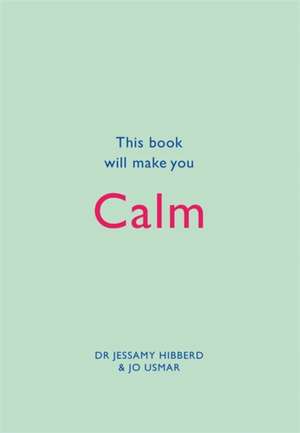 This Book Will Make You Calm de Hibberd Jessamy