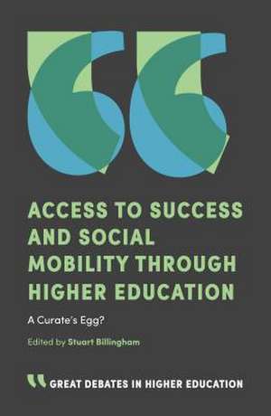 Access to Success and Social Mobility through Hi – A Curate′s Egg? de Stuart Billingham