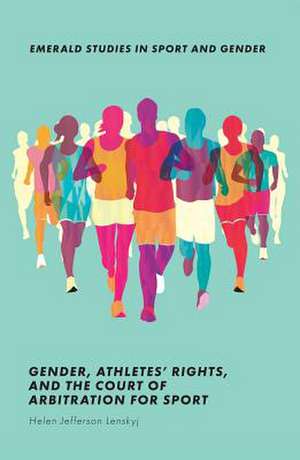 Gender, Athletes` Rights, and the Court of Arbitration for Sport de Helen Jefferson Lenskyj