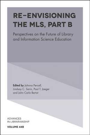 Re–envisioning the MLS – Perspectives on the Future of Library and Information Science Education de Johnna Percell