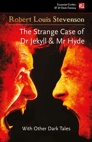 The Strange Case of Dr Jekyll and Mr Hyde: And Other Dark Tales de Robert Louis Stevenson