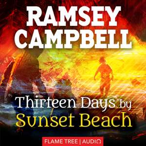 Thirteen Days by Sunset Beach de Ramsey Campbell