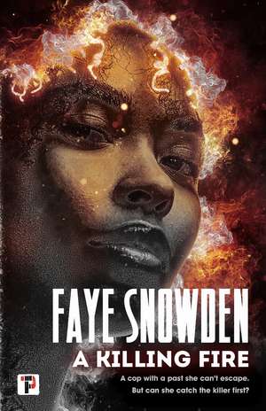 A Killing Fire de Faye Snowden