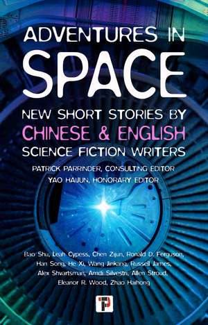 Adventures in Space (Short stories by Chinese and English Science Fiction writers) de Patrick Parrinder