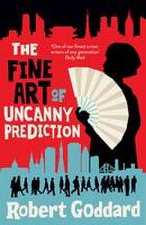 The Fine Art of Uncanny Prediction de Robert Goddard