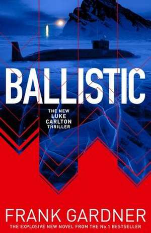 Ballistic de Frank Gardner
