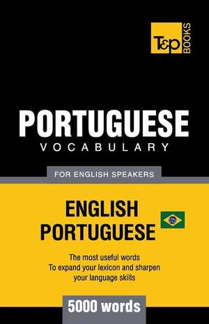 Portuguese vocabulary for English speakers - English-Portuguese - 5000 words de Andrey Taranov