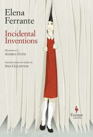 Incidental Inventions de Elena Ferrante