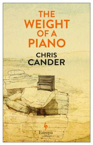 The Weight of a Piano de Chris Cander