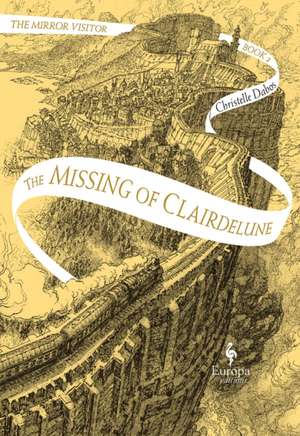 The Missing of Clairdelune de Christelle Dabos