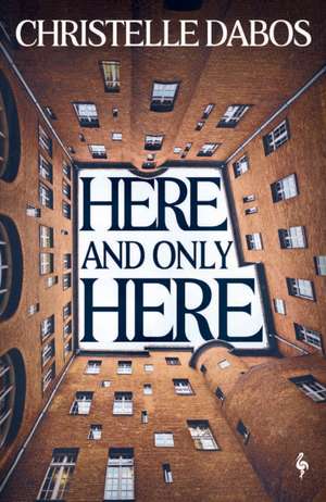 Here, and Only Here de Christelle Dabos