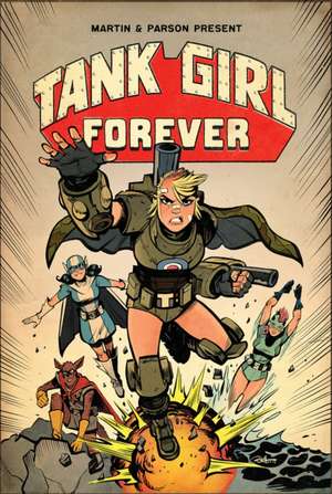 Tank Girl On-Going Volume 2: Tank Girl Forever de Alan Martin