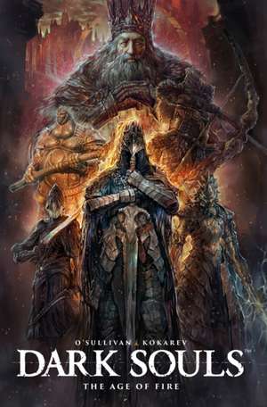 Dark Souls: The Age of Fire de Ryan O'Sullivan