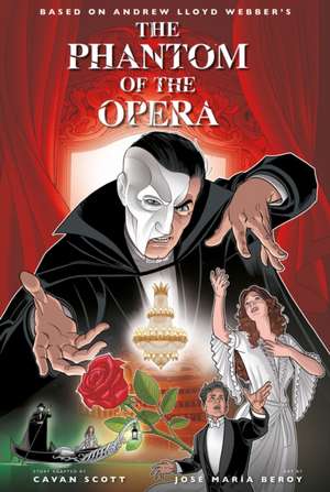 The Phantom of the Opera - Official Graphic Novel de Cavan Scott