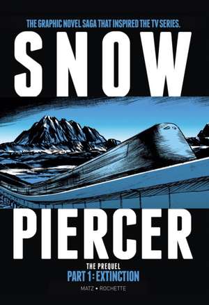 Snowpiercer: Prequel Vol. 1: Extinction (Graphic Novel) de Alex Nolent