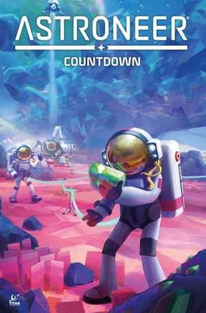 Astroneer: Countdown Vol.1 de Dave Dwonch