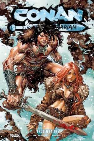 Conan the Barbarian Vol. 4 Frozen Faith de Doug Braithwaite