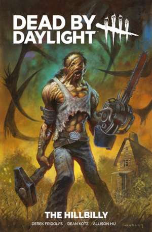 Dead By Daylight de Derek Fridolfs