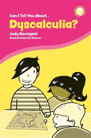 Can I Tell You About Dyscalculia? de Judy Hornigold