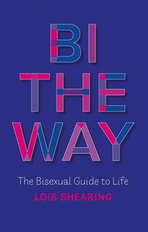 Bi the Way de Lois Shearing