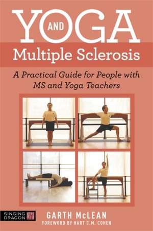 Yoga and Multiple Sclerosis de Garth McLean