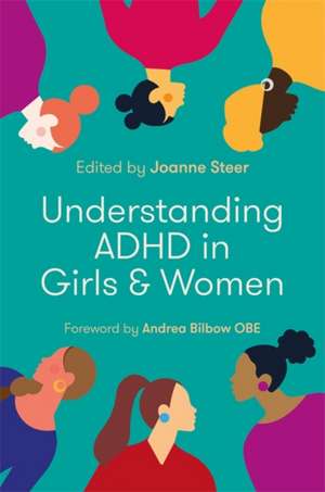 Understanding ADHD in Girls and Women de Joanne Steer