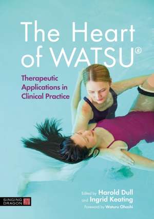 The Heart of WATSU® de Harold Dull