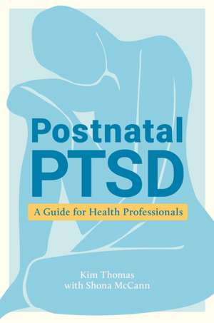 Postnatal PTSD de Kim Thomas