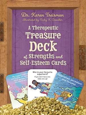 A Therapeutic Treasure Deck of Strengths and Self-Esteem Cards de Karen Treisman