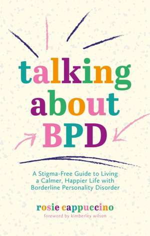 Talking about Bpd de Rosie Cappuccino