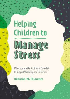 Helping Children to Manage Stress de Deborah Plummer