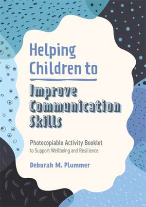 Helping Children to Build Communication Skills de Deborah Plummer