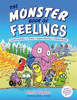 The Monster Book of Feelings de Amie Taylor