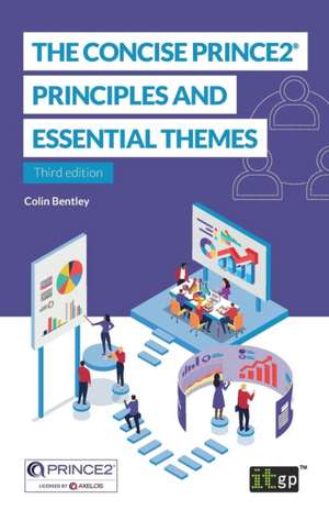 The Concise PRINCE2® de Colin Bentley