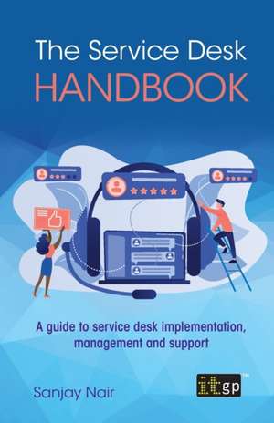 The Service Desk Handbook de Sanjay Nair