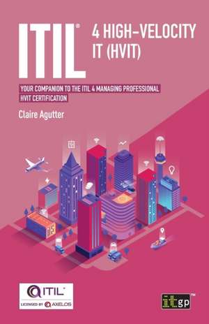 ITIL® 4 High-velocity IT (HVIT) de Claire Agutter