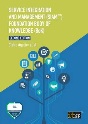 Service Integration and Management (SIAM¿) Foundation Body of Knowledge (BoK) de Claire Agutter