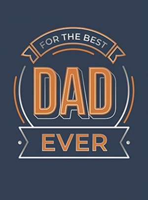 FOR THE BEST DAD EVER de Summersdale Publishers