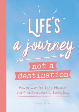 Vrint, V: Life's a Journey, Not a Destination de Vicki Vrint