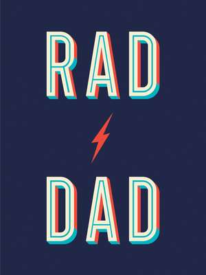 Rad Dad: Cool Quotes and Quips for a Fantastic Father de Summersdale Publishers