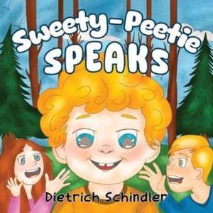 Sweety-Peetie Speaks de Dietrich Schindler