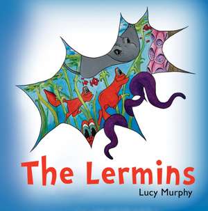 Lermins de Lucy Murphy